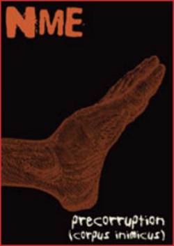 NME : Precorruption (Corpus Inimicus)